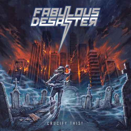 FABULOUS DISASTER - Crucify This! CD